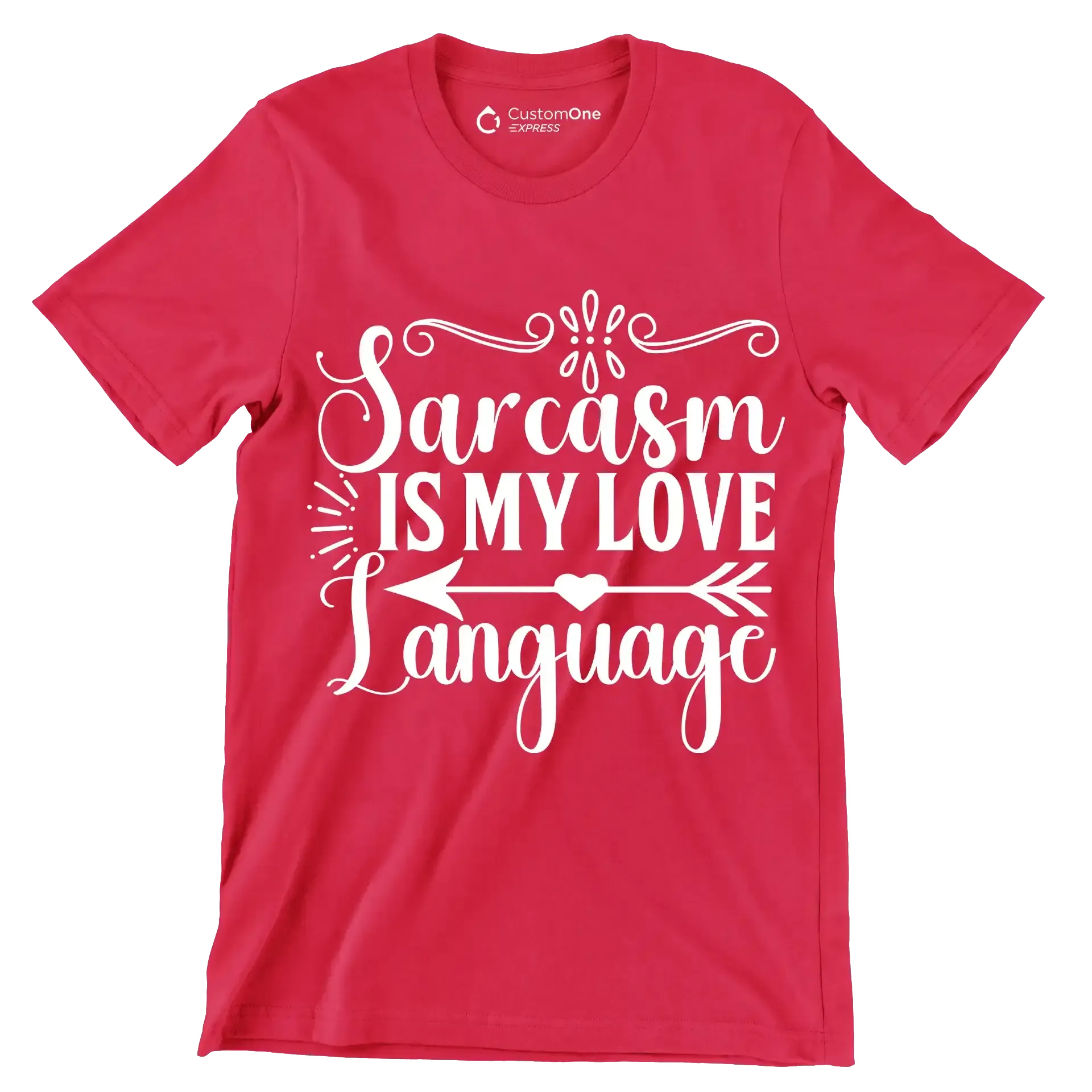 Sarcasm is my love language - Sarcasm Themed T-Shirt-Red-S-Custom One Express