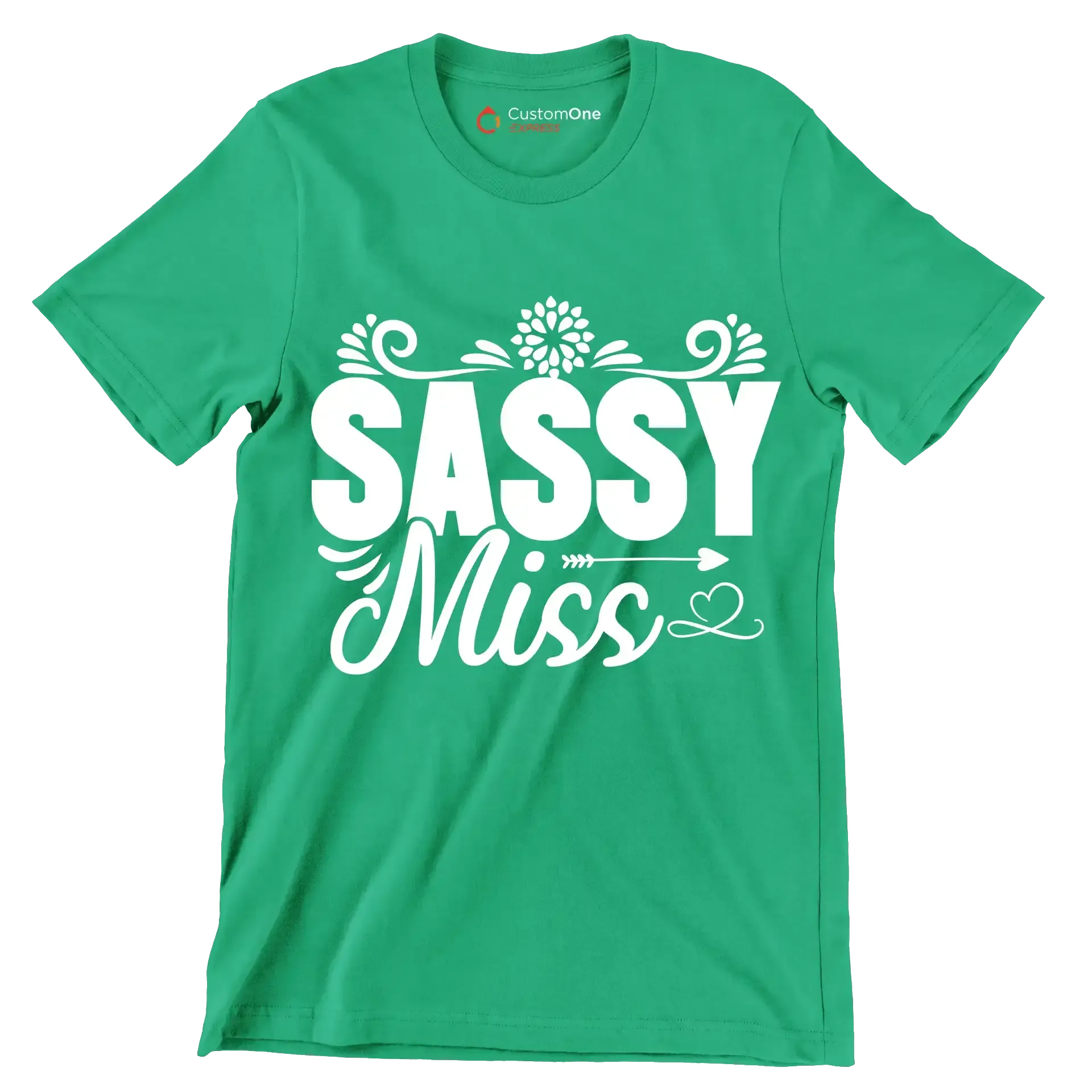 Sassy miss - Sarcasm Themed T-Shirt-Green-S-Custom One Express