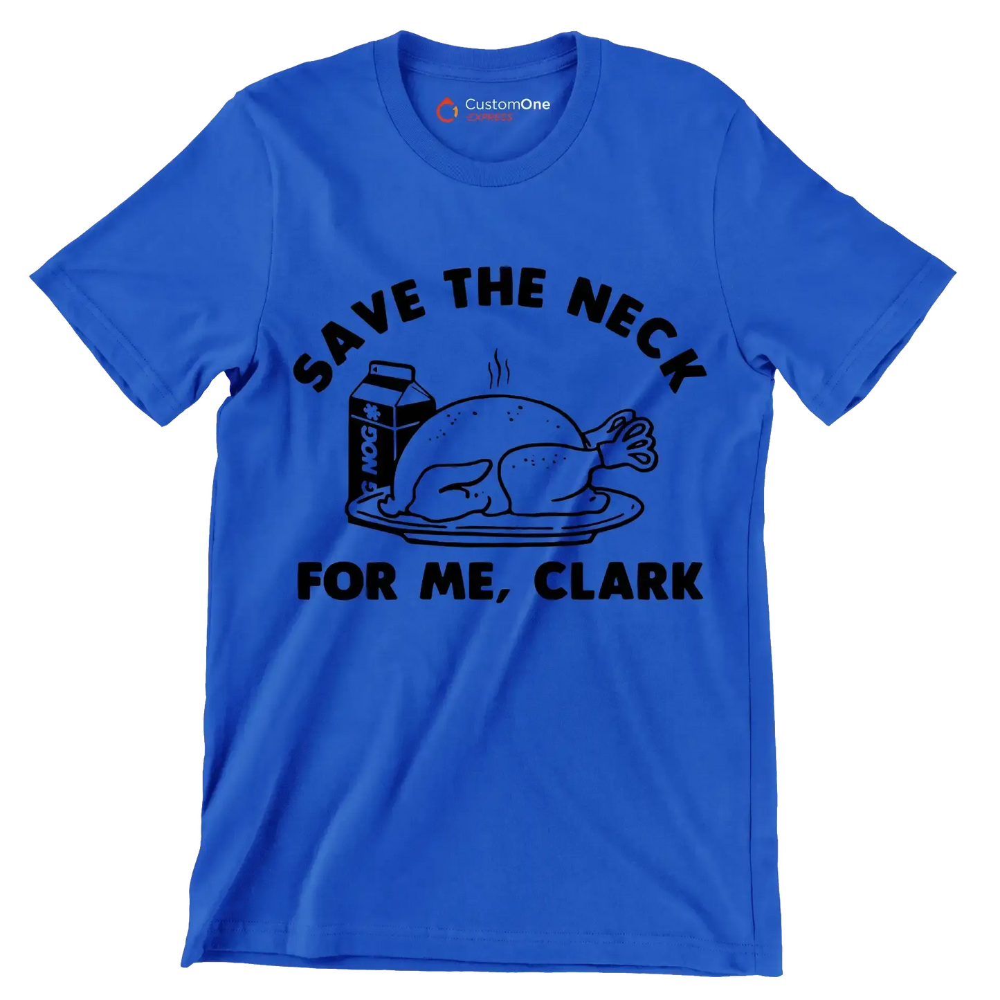 Save The Neck For Me, Clark - Thanksgiving Themed T-Shirt-Blue-S-Custom One Express