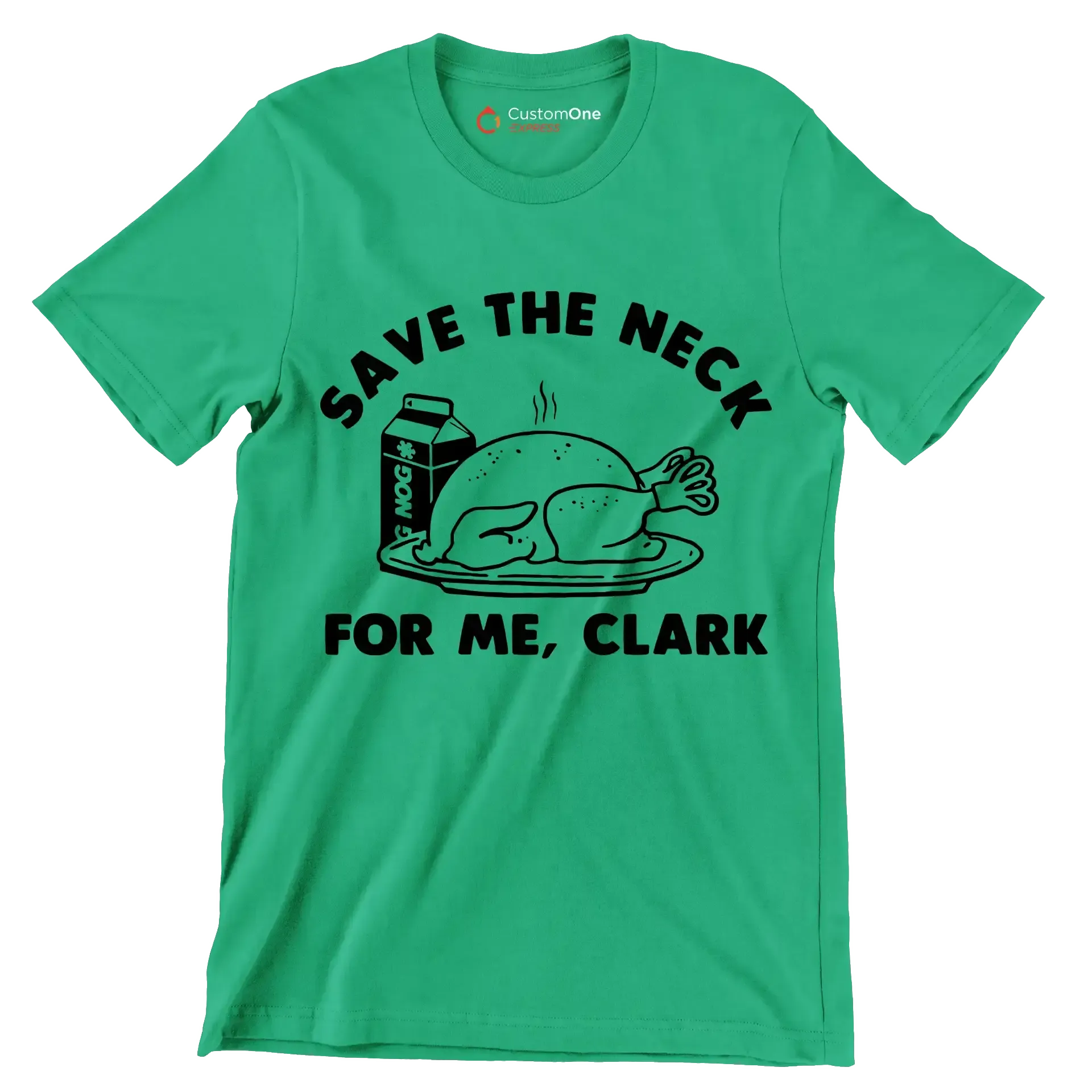 Save The Neck For Me, Clark - Thanksgiving Themed T-Shirt-Green-S-Custom One Express