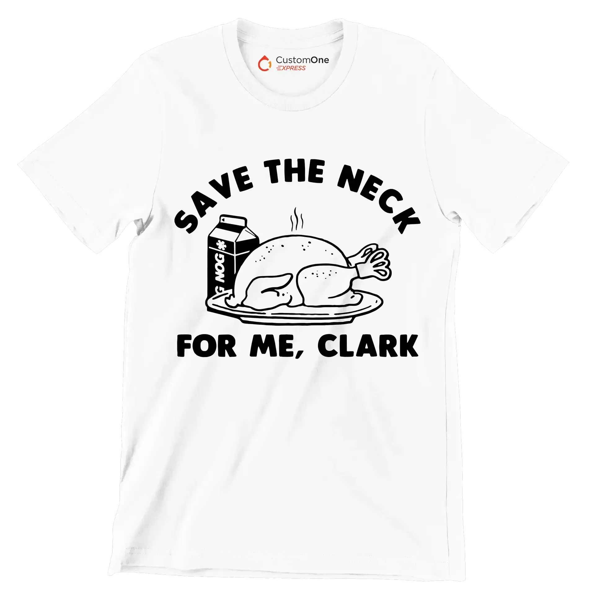 Save The Neck For Me, Clark - Thanksgiving Themed T-Shirt-White-S-Custom One Express
