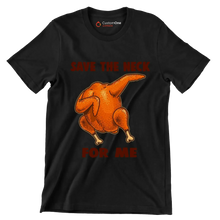 Save The Neck For Me - Thanksgiving Themed T-Shirt-Black-S-Custom One Express
