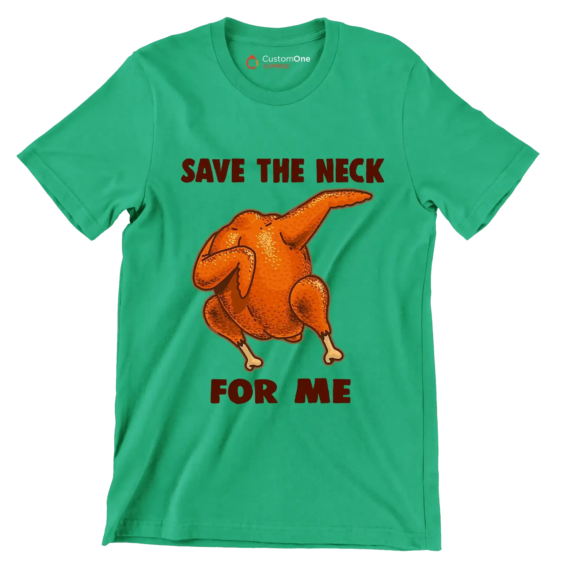 Save The Neck For Me - Thanksgiving Themed T-Shirt-Green-S-Custom One Express