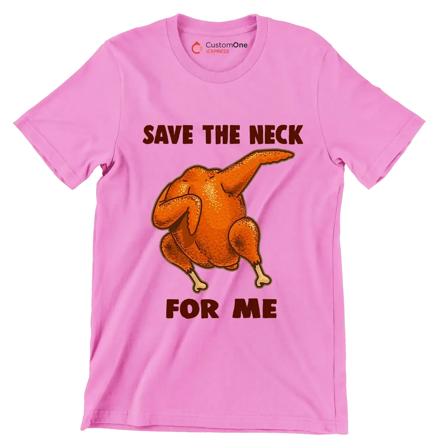 Save The Neck For Me - Thanksgiving Themed T-Shirt-Pink-S-Custom One Express