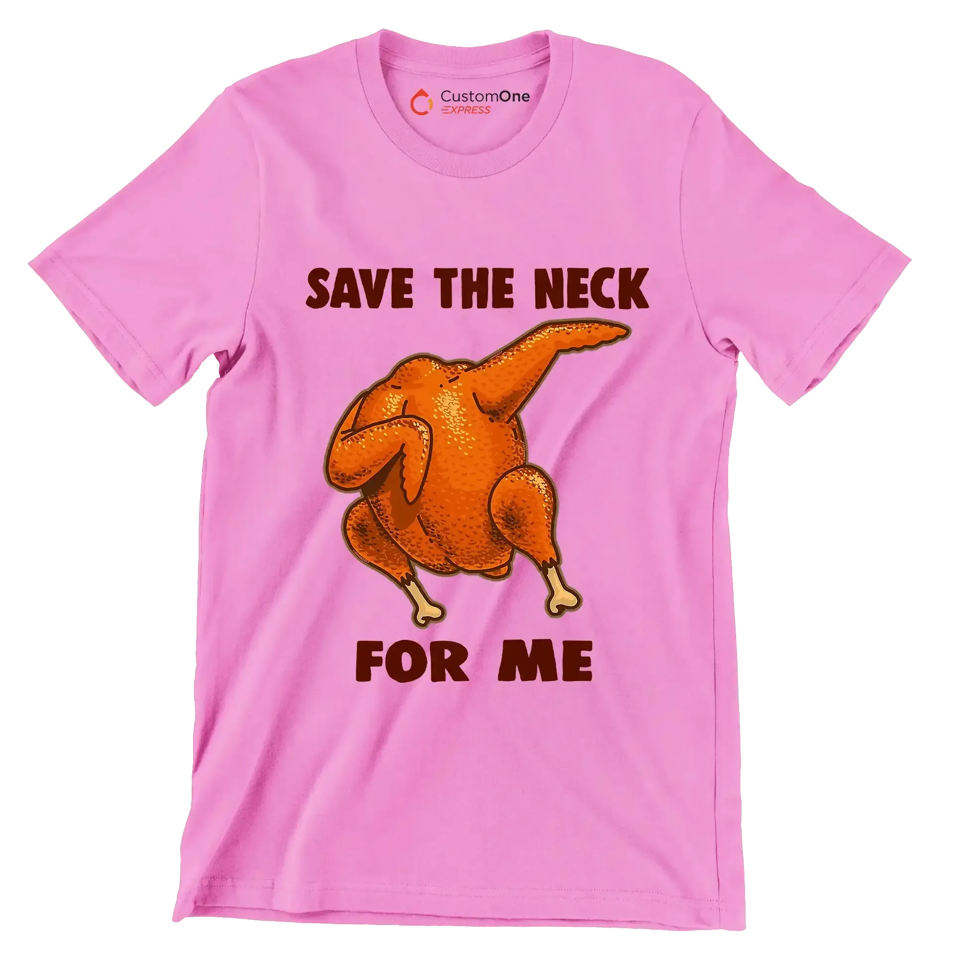 Save The Neck For Me - Thanksgiving Themed T-Shirt-Pink-S-Custom One Express