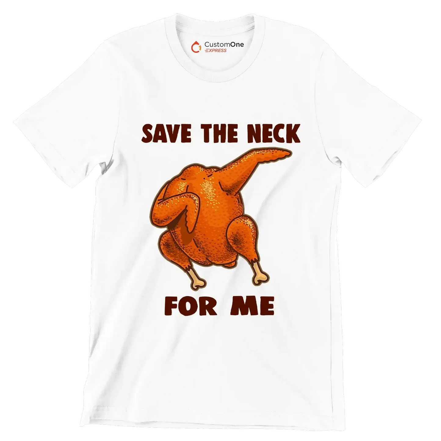 Save The Neck For Me - Thanksgiving Themed T-Shirt-White-S-Custom One Express