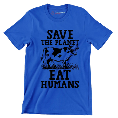 Save the planet eat Humans - Vegan Themed T-Shirt-Blue-S-Custom One Express