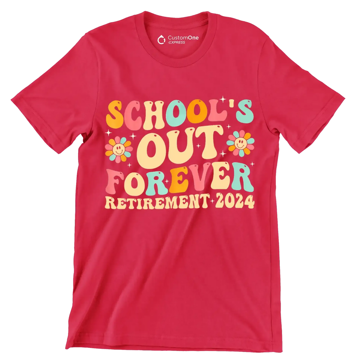 School's out forever retirement 2024 - Retirement Themed T-Shirt-Red-S-Custom One Express