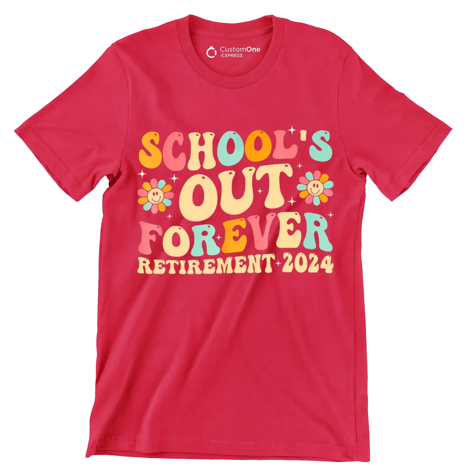 School's out forever retirement 2024 - Retirement Themed T-Shirt-Red-S-Custom One Express