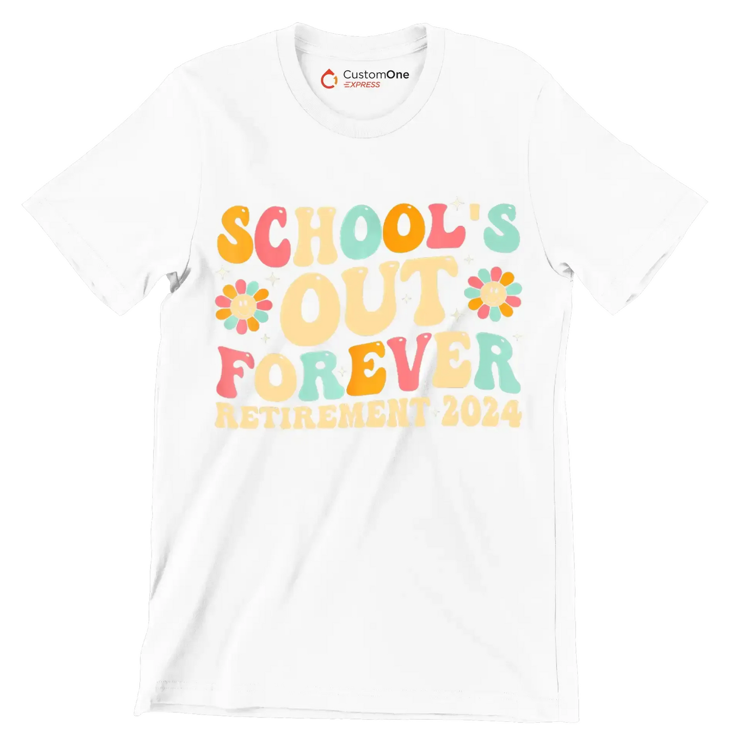 School's out forever retirement 2024 - Retirement Themed T-Shirt-White-S-Custom One Express