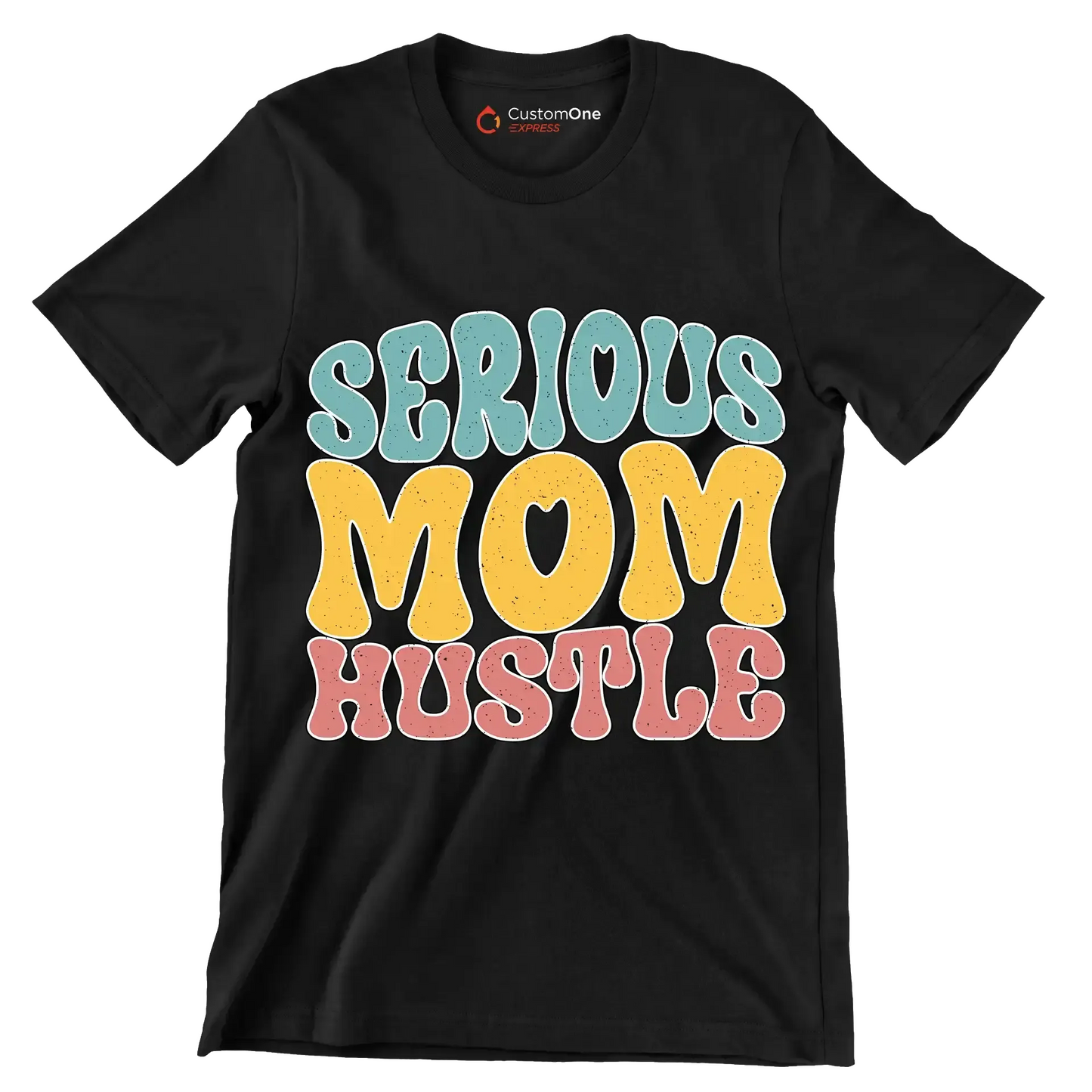 Serious Mom Hustle - Mother’s Day T-Shirt-Black-S-Custom One Express