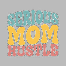 Serious Mom Hustle - Mother’s Day T-Shirt-Black-S-Custom One Express