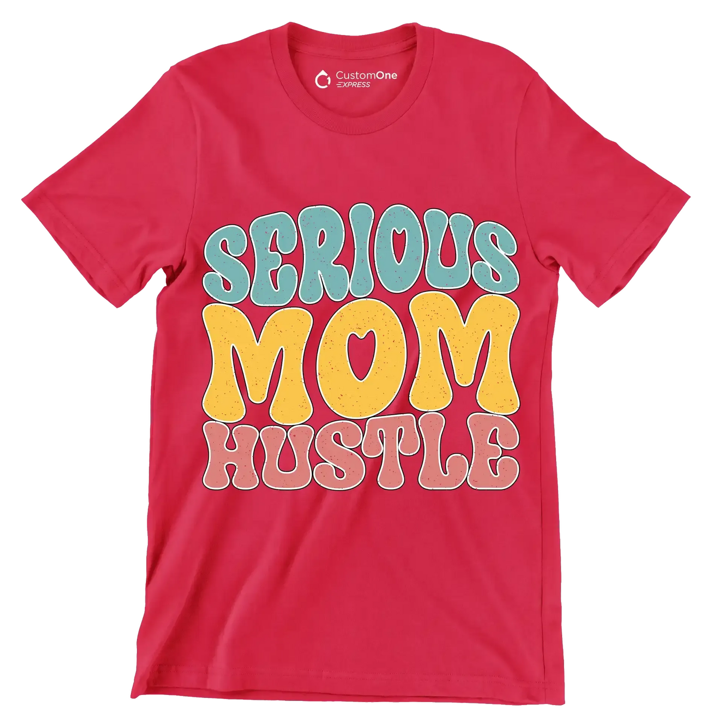 Serious Mom Hustle - Mother’s Day T-Shirt-Red-S-Custom One Express