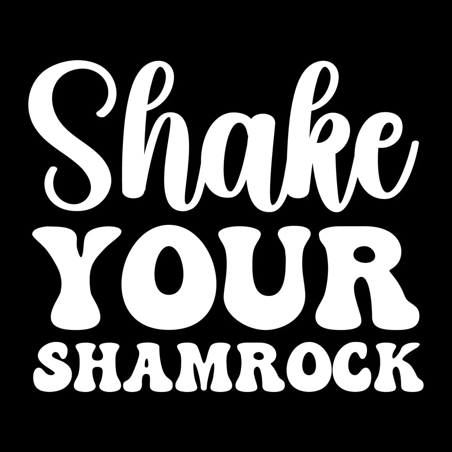 Shake your shamrock - St. Patrick's Day T-Shirt-Black-S-Custom One Express