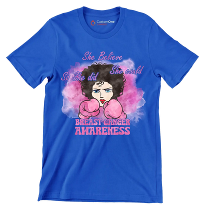 She believe she could so she did breast cancer awareness - Breast Cancer Awareness T-Shirt-Blue-S-Custom One Express