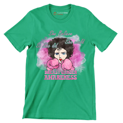 She believe she could so she did breast cancer awareness - Breast Cancer Awareness T-Shirt-Green-S-Custom One Express