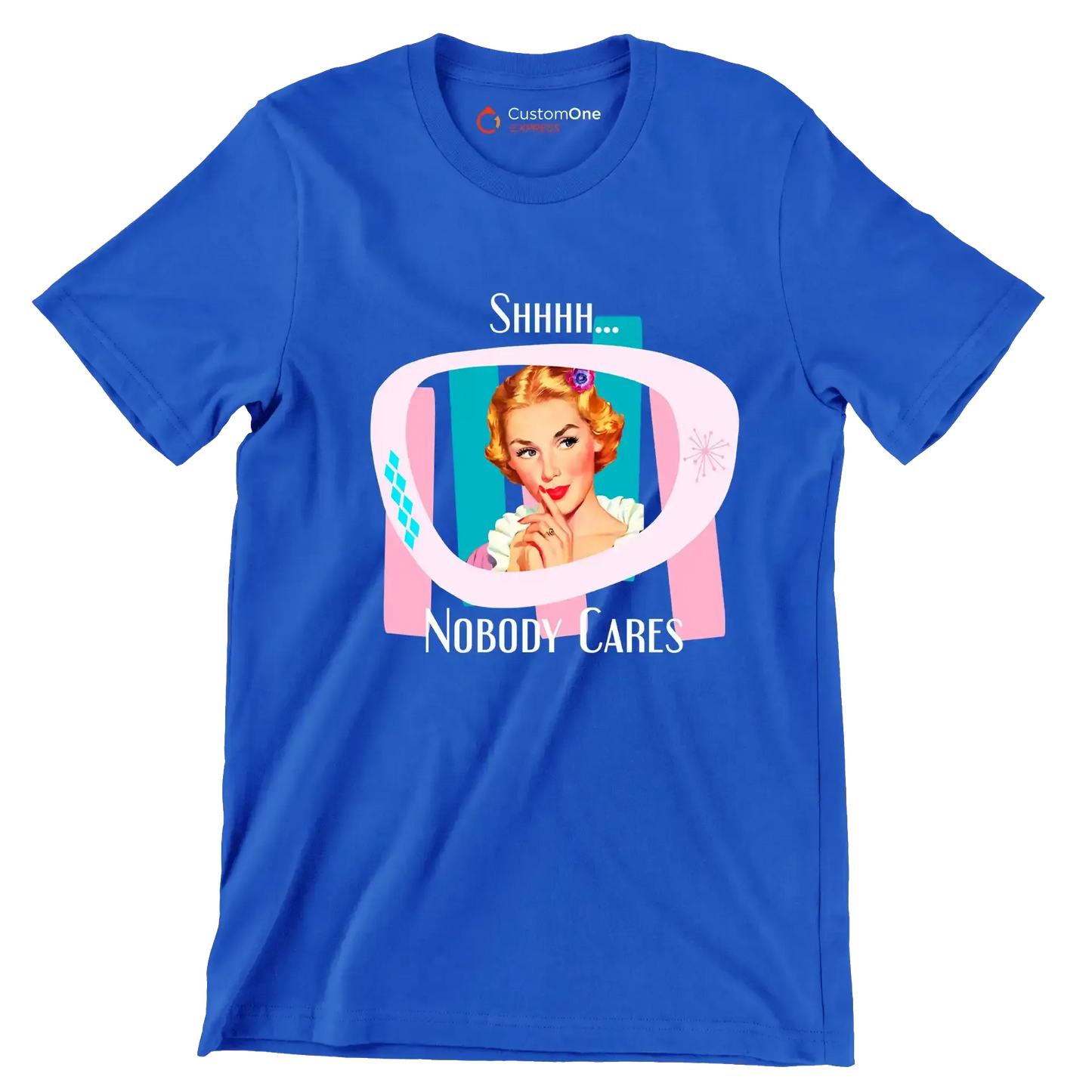 Shhh... nobody cares - Retro Themed T-Shirt-Blue-S-Custom One Express