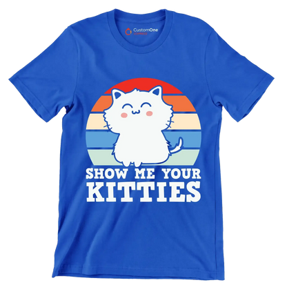 Show me Your Kitties Cat - Cat Themed T-Shirt-Blue-S-Custom One Express