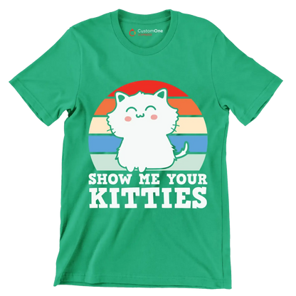 Show me Your Kitties Cat - Cat Themed T-Shirt-Green-S-Custom One Express