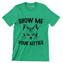 Show me your kitties - Cat Themed T-Shirt-Green-S-Custom One Express