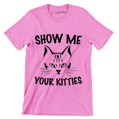 Show me your kitties - Cat Themed T-Shirt-Pink-S-Custom One Express
