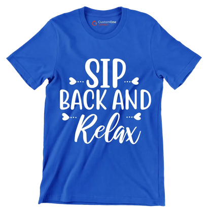 Sip back and relax - Sarcasm Themed T-Shirt-Blue-S-Custom One Express