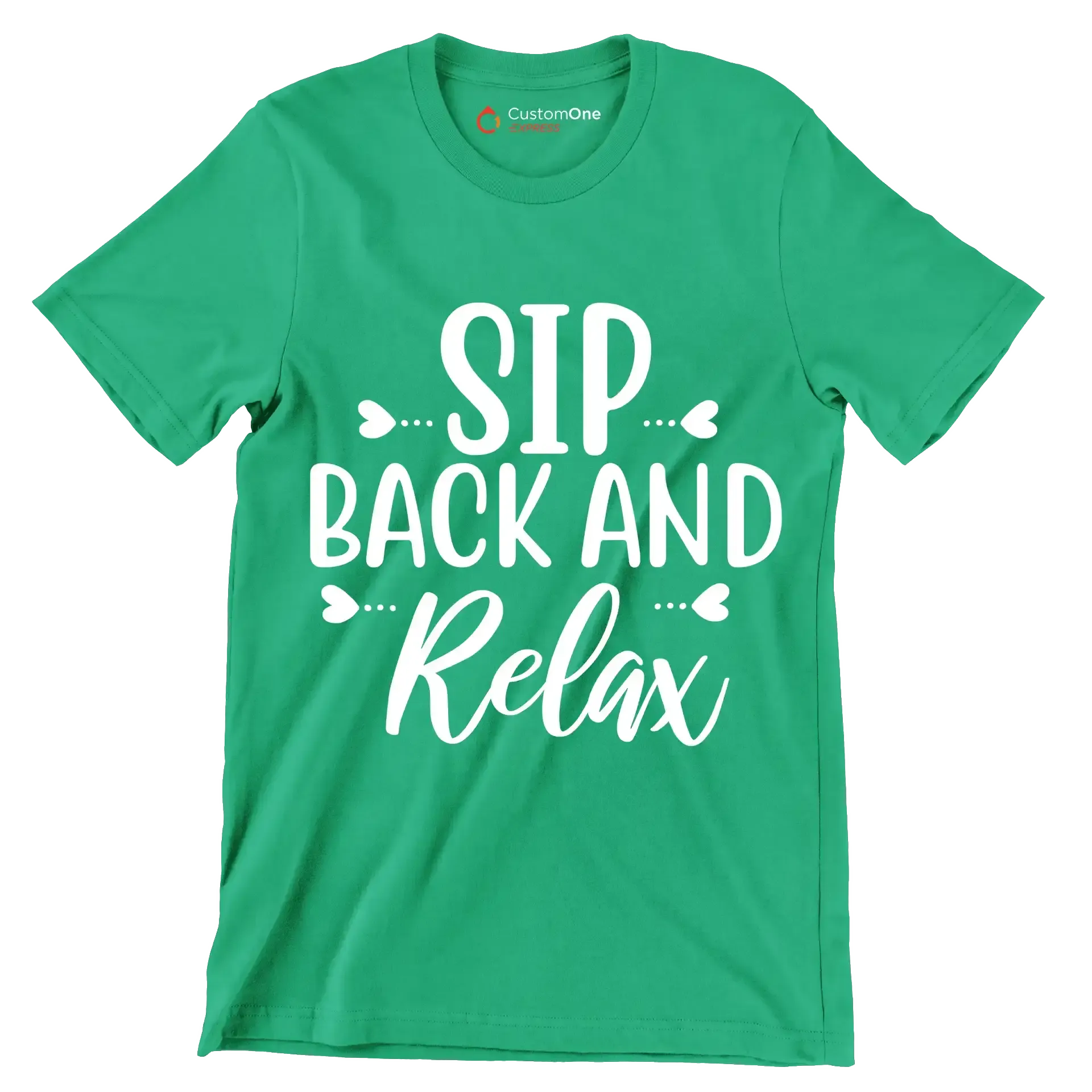 Sip back and relax - Sarcasm Themed T-Shirt-Green-S-Custom One Express