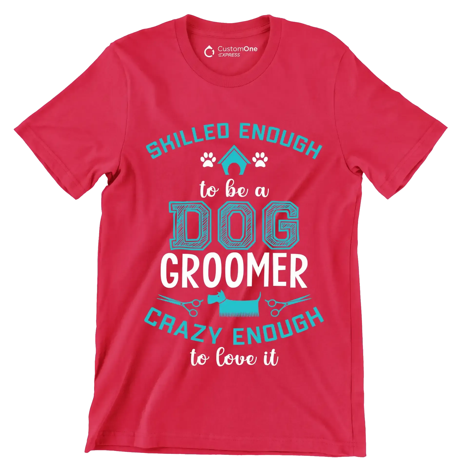 Skilled enough to be a dog groomer crazy enough to love it - Dog Themed T-Shirt-Red-S-Custom One Express