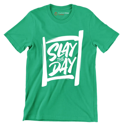 Slay the day - Sarcasm Themed T-Shirt-Green-S-Custom One Express