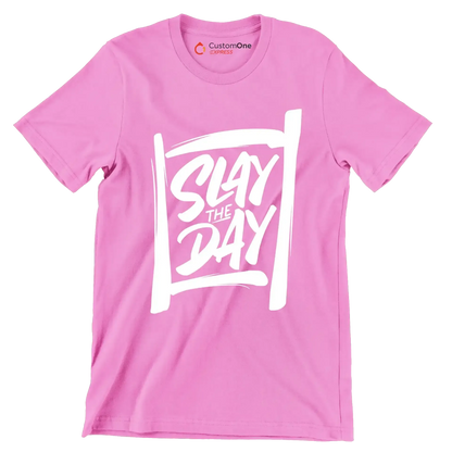 Slay the day - Sarcasm Themed T-Shirt-Pink-S-Custom One Express