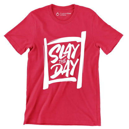Slay the day - Sarcasm Themed T-Shirt-Red-S-Custom One Express