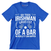 So this irishman walks out of a bar no really it can happen - St. Patrick's Day T-Shirt-Blue-S-Custom One Express