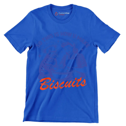So this is how u make biscuits - Retro Themed T-Shirt-Blue-S-Custom One Express