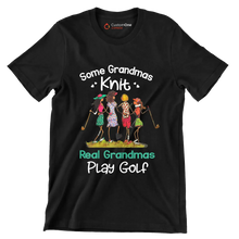 Some Grandmas Knit Real Grandmas Play Golf - Golf Themed T-Shirt-Black-S-Custom One Express