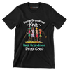 Some Grandmas Knit Real Grandmas Play Golf - Golf Themed T-Shirt-Black-S-Custom One Express