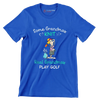 Some Grandmas Knit Real Grandmas Play Golf - Golf Themed T-Shirt-Blue-S-Custom One Express