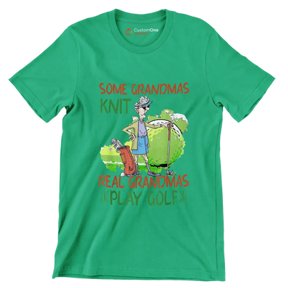Some Grandmas Knit Real Grandmas Play Golf - Golf Themed T-Shirt-Green-S-Custom One Express