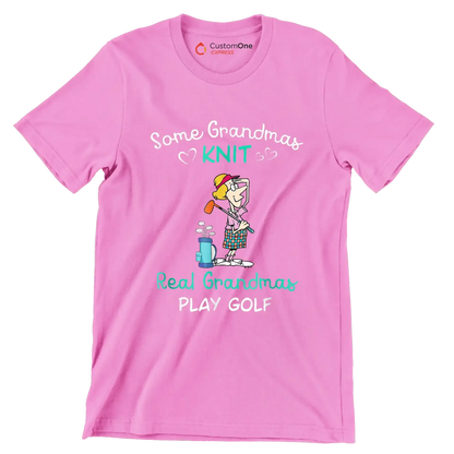 Some Grandmas Knit Real Grandmas Play Golf - Golf Themed T-Shirt-Pink-S-Custom One Express
