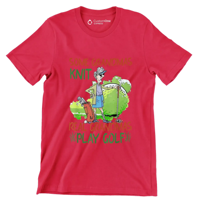 Some Grandmas Knit Real Grandmas Play Golf - Golf Themed T-Shirt-Red-S-Custom One Express