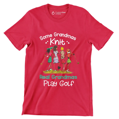 Some Grandmas Knit Real Grandmas Play Golf - Golf Themed T-Shirt-Red-S-Custom One Express