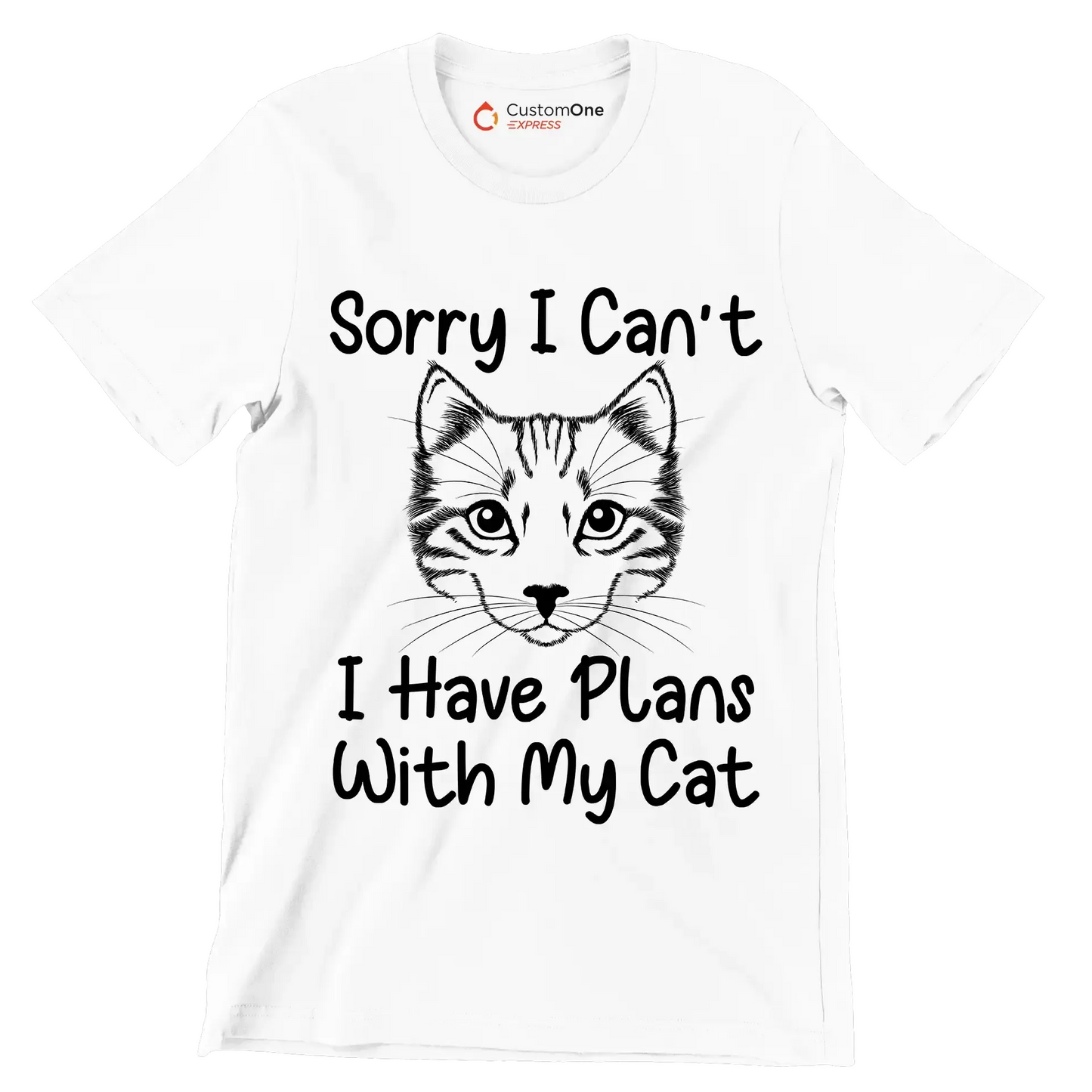 Sorry I can't I have plans with my cat - Cat Themed T-Shirt-White-S-Custom One Express