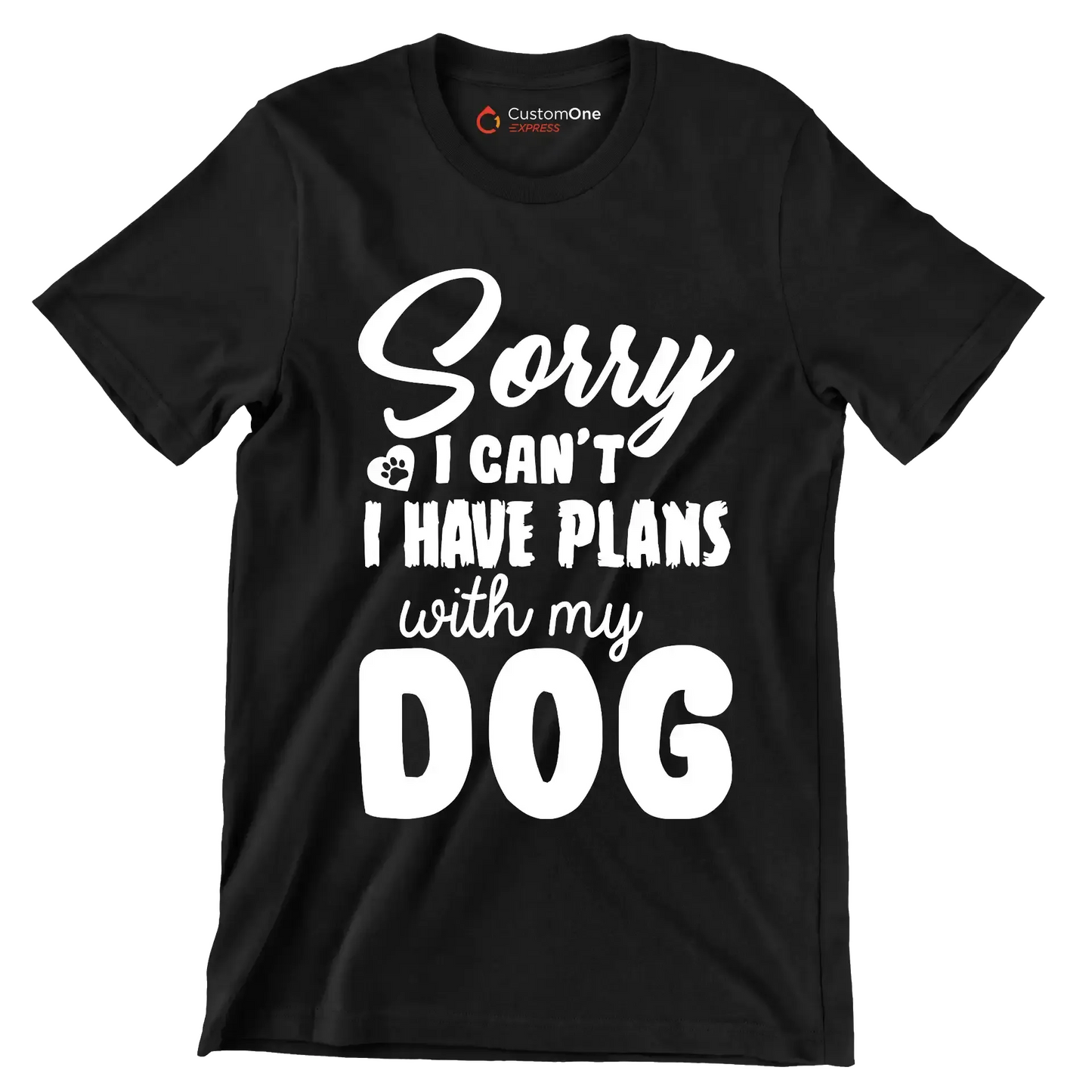 Sorry I can't I have plans with my dog - Dog Themed T-Shirt-Black-S-Custom One Express