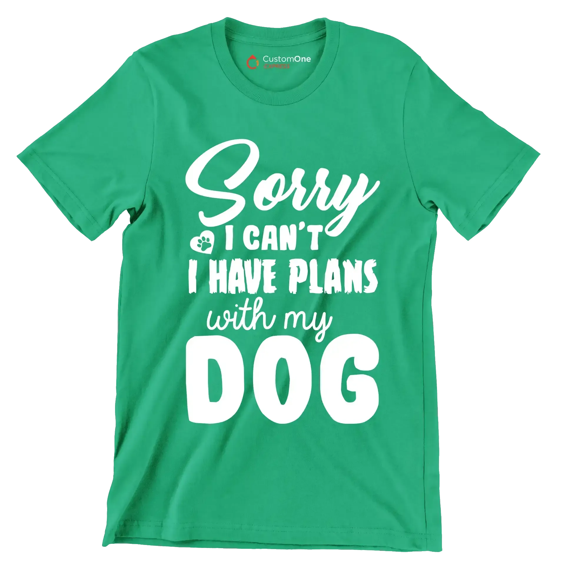 Sorry I can't I have plans with my dog - Dog Themed T-Shirt-Green-S-Custom One Express