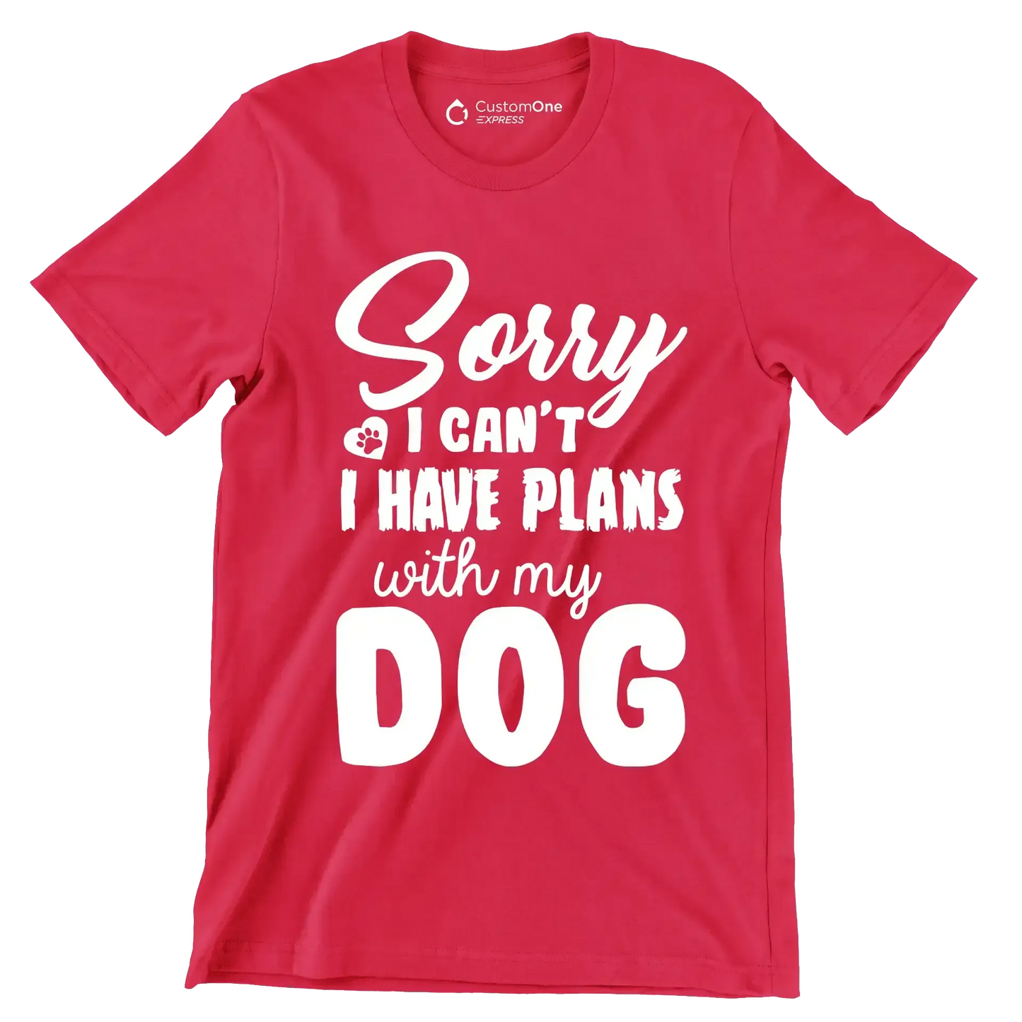 Sorry I can't I have plans with my dog - Dog Themed T-Shirt-Red-S-Custom One Express