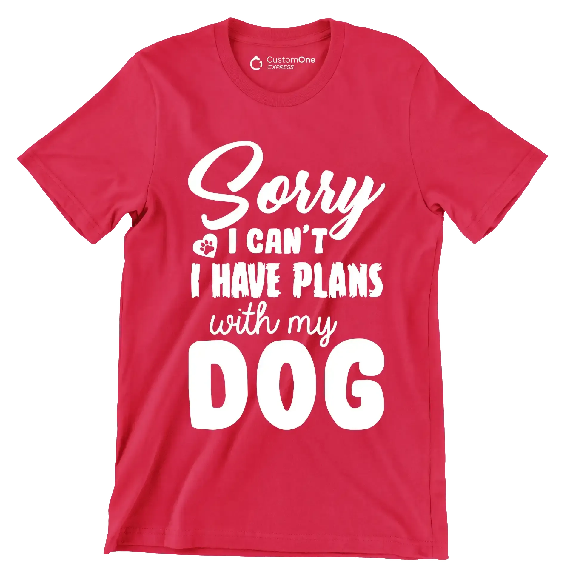 Sorry I can't I have plans with my dog - Dog Themed T-Shirt-Red-S-Custom One Express