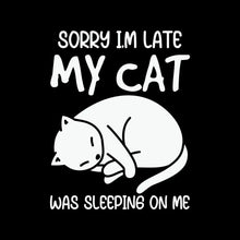 Sorry Im Late My Cat - Cat Themed T-Shirt-Black-S-Custom One Express