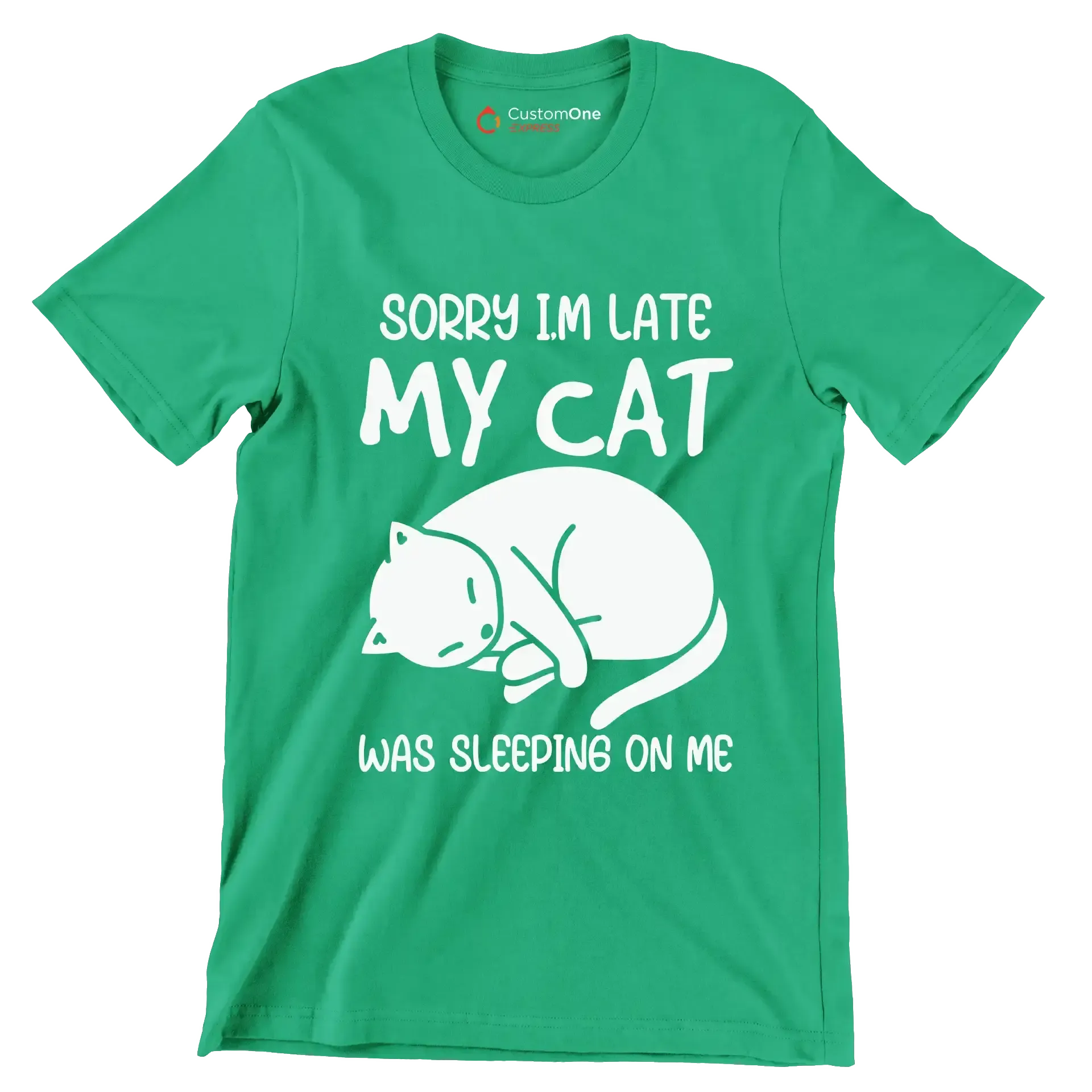 Sorry Im Late My Cat - Cat Themed T-Shirt-Green-S-Custom One Express