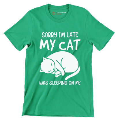 Sorry Im Late My Cat - Cat Themed T-Shirt-Green-S-Custom One Express