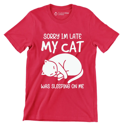 Sorry Im Late My Cat - Cat Themed T-Shirt-Red-S-Custom One Express