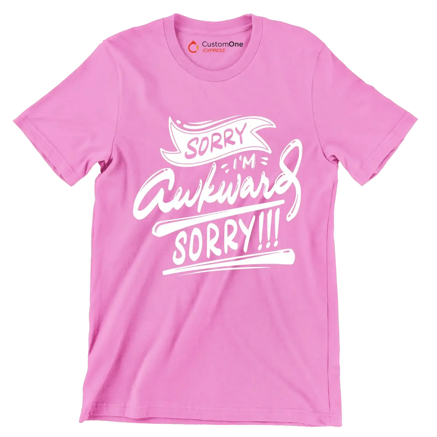 Sorry I'm awkward sorry - Sarcasm Themed T-Shirt-Pink-S-Custom One Express